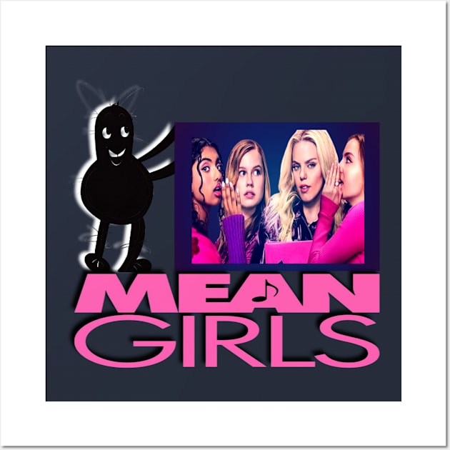 Mean girls Wall Art by Human light 